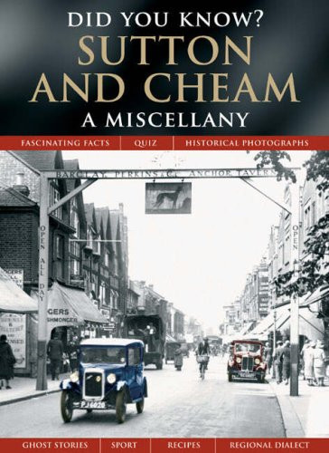 Sutton and cheam miscellany - and, a